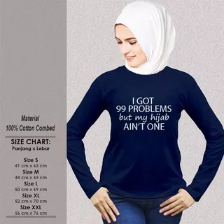 Kaos Muslim Wanita Panjang SP-WLMSAK358 I GOT 99 PROBLEMS BUT MY HIJAB AINT ONE Baju Muslimah