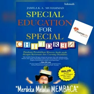 Special Education for Special Children Panduan Pendidikan Khusus Anak Jamila K. A. Muhammad MANNAEDU