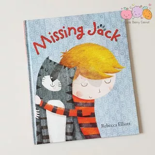 MISSING JACK REBECCA ELLIOTT - CHILDREN BOOK BUKU ANAK