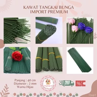 KAWAT TANGKAI BUNGA TEBAL 2MM IMPORT PREMIUM TANGKAI BUNGA ARTIFICIAL | KAWAT TANGKAI HIJAU BUNGA SABUN KAWAT BUNGA PLASTIK KAWAT BATANG TANGKAI BUNGA TANGKAI BATANG DEKORASI BUKET BUNGA