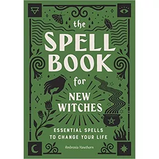 buku The Spell Book for New Witches: Essential Spells to Change Your Life