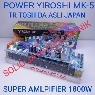 KIT POWER YIROSHI MK5 MK 5 MK-5 1800W AMPLIFIER PRODESIONAL LAPANGAN PLUS TR FINAL TOSHIBA ASLI