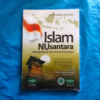 Islam Nusantara Manhaj Dakwah Islam Aswaja di Nusantara - TIM PW LBM NU JAWA TIMUR