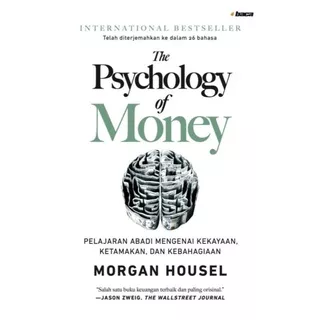 Buku The Psychology Of Money Pelajaran Abadi Mengenai Kekayaan MORGAN HOUSEL