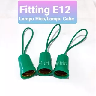 Fitting Gantung E12 Lampu Hias / Cabe Fitting E12