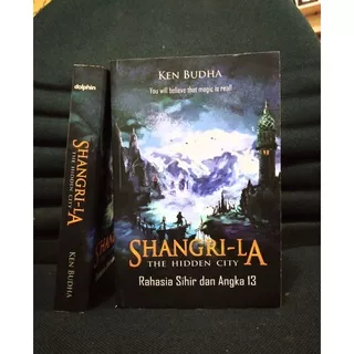 Shangri-La The Hidden City: Rahasia Sihir dan Angka 13 - Ken Budha