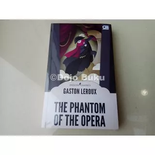 English Classics: The Phantom of The Opera by Gaston Leroux