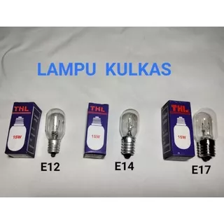 LAMPU KULKAS 15WATT FITTING E12 / E14 / E17