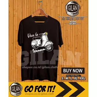 KAOS BAJU DISTRO MOTOR VIVA LA VESPA SCOOTER RACING OTOMOTIF - GILAN CLOTH