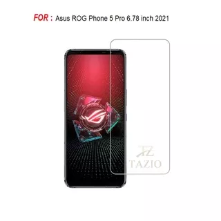 TAZIO Tempered Glass ASUS ROG PHONE 5 PRO 6.78  inch 2021 Antigores Tempered Glass KACA BENING