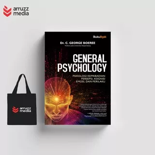 Buku General Psychology: Psikologi Kepribadian, Persepsi, Kognisi, Emosi, & Perilaku