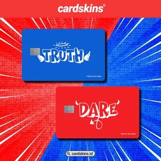 TRUTH OR DARE | GARSKIN / STICKER KARTU ATM / SKIN KARTU ATM / DEBIT / CREDIT / EMONEY / FLAZZ | CARDSKINS