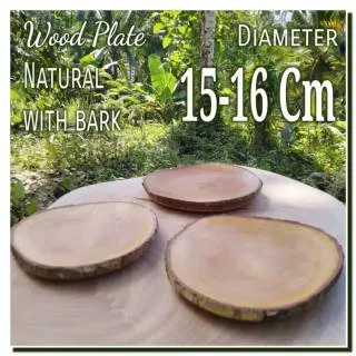 Piring kayu 15-16 Cm Wooden plate with bark piring mangkok saji kayu