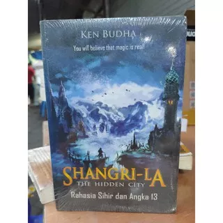 NOVEL SHANGRILA rahasia sihir dan angka 13 : KEN BUDHA ORIGINAL