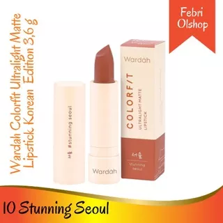 Lipstik Lipstick Wardah Ultralight Matte Lipstick Korean Edition 10 Stunning Seoul Murah Lipstik Korea