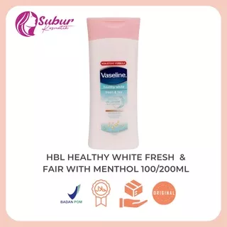 Vaseline Hbl Healthy White Fresh & Fair With Mentol 100ml/200ml