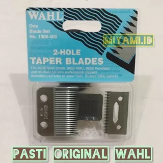 MATA PISAU WAHL USA ORIGINAL 2-HOLE TAPER BLADES ORIGINAL WAHL PASTI COCOK PASTI PAS GARANSI 100% Series No. #1006-400 Wahl USA