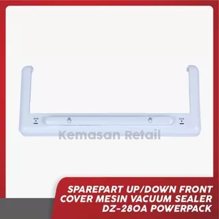 Sparepart Up/Down Front Cover mesin vacuum sealer DZ-280A Powerpack