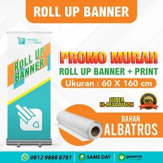 PROMO Roll Up Banner 60 x 160 cm + Print/Cetak/Gambar Bahan Albatros + FREE laminasi