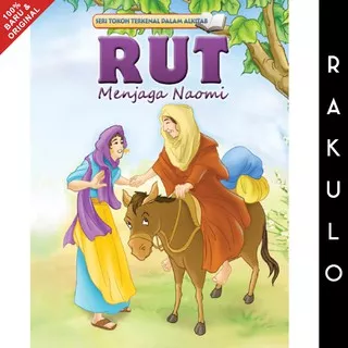 Buku Cerita Kristen Anak Seri Tokoh Alkitab Ruth Rut Menjaga Naomi