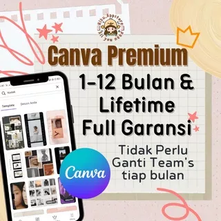 Canva Premium FULL GARANSI 1-12 Bulan Legal 100% - Canva Pro Murah Bulanan dan Lifetime