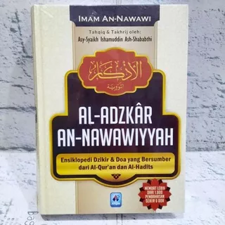 Buku Islam Al Adzkar l Al Azkar An Nawawiyah Ensiklopedi Dzikir dan Doa Yang Bersubmer dari Al Quran dan Hadits Iman An Nawawi Pustaka Arafah