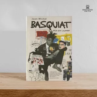 Jean Michel Basquiat : Raja Seni Jalanan - Drajat T Jatmiko & Riska K