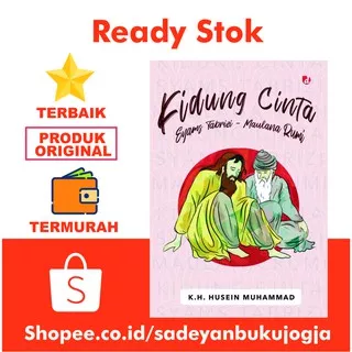 Kidung Cinta Syams Tabrizi-Maulana Rumi K.H. Husein Muhammad - DIVA Press