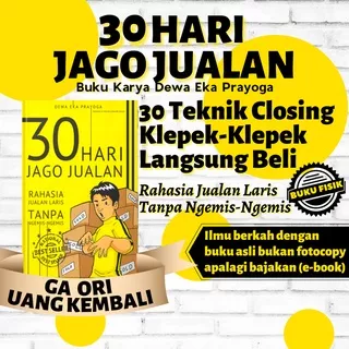 Buku 30 Hari Jago Jualan 30 Teknik Closing Buku Dewa Eka Prayoga Billionaire Store Buku Bisnis Online Customer Service Buku Online Shop Buku Marketing Online Buku digital Marketing Buku Jualan Online