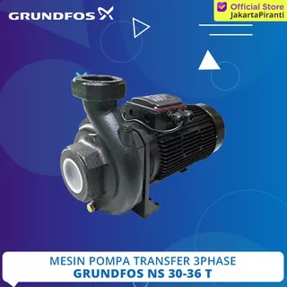 Mesin Pompa Air Transfer Grundfos NS 30-36 T (NS 30-36T) / Grundfos NS 30-36 3 PHASE