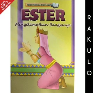 Buku Cerita Kristen Anak Seri Tokoh Alkitab Esther Ester Menyelamatkan Bangsanya