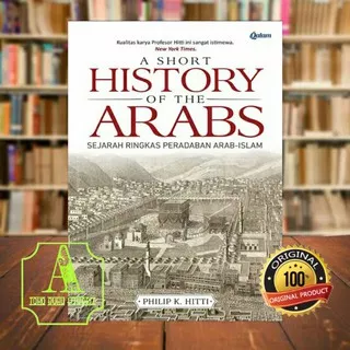 Buku A Short History of the Arabs Oleh Philip K Hitti
