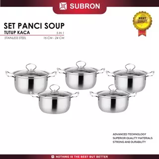 SUBRON 5 Pcs Panci sup soup pot stainless set tutup kaca