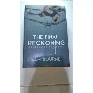 Novel dewasa The final reckoning Pembalasan terakhir Sam Bourne