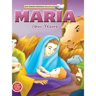 Buku Bacaan Anak - Seri Tokoh Alkitab - Maria Ibu Yesus