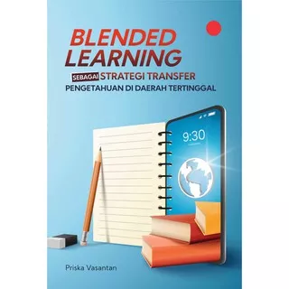 Buku Blended Learning Sebagai Strategi Transfer Pengetahuan Di Daerah