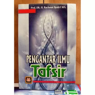 Pengantar Ilmu Tafsir - Rachmad Syafe`i