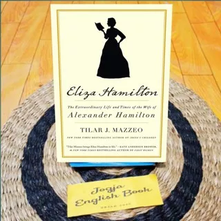 Eliza Hamilton: The Extraordinary Life and Times of the Wife of Alexander Hamilton