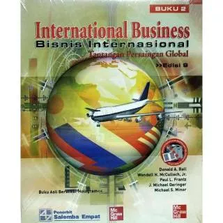INTERNATIONAL BUSINESS / BISNIS INTERNASIONAL EDISI 9 BUKU 2 / DONALD A BALL