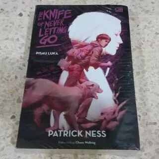 Novel The Knife of Never Letting Go (Pisau Luka) (Chaos Walking #1) - Patrick Ness