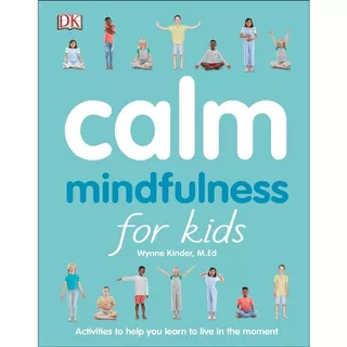 DK - Calm: Mindfulness For Kids