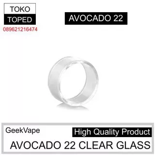 Replacement CLEAR Glass for AVOCADO 22 RDTA Geek Vape | rda