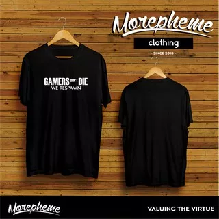 Kaos Baju Gamers don’t Die Game Distro Murah Gaming Mobile Legend PUBG / Kaos Morepheme