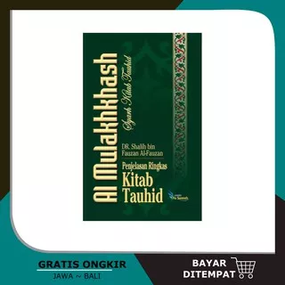 Buku Terjemah Al Mulakhkhas Penjelasan KItab Tauhid - Syarah Kitab Tauhid - Shalih bin Fauzan