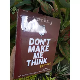 Don`t Make Me Think, Revisited by Steve Krug