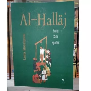 Al-Hallaj Sang Sufi Syahid - Louis Massignon