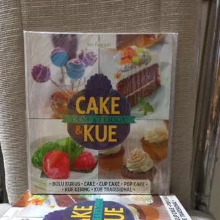 Buku Resep Makanan - Cake & Kue Tanpa Terigu (Bolu Kukus, Cake, Cup Cake, Pop Cake, Kue Kering, dll)