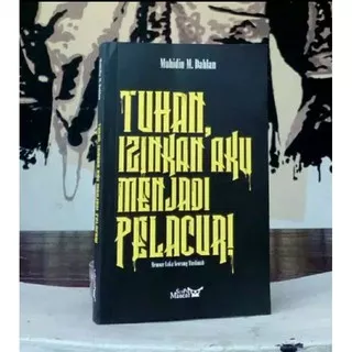 Tuhan izinkan aku menjadi pelacur