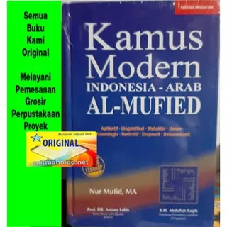 Kamus Modern Indonesia Arab Al Mufied Al Mufid - Nur Mufid, /PPR