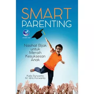 Buku Smart Parenting, Nasihat Bijak Untuk Meraih Kesuksesan Anak